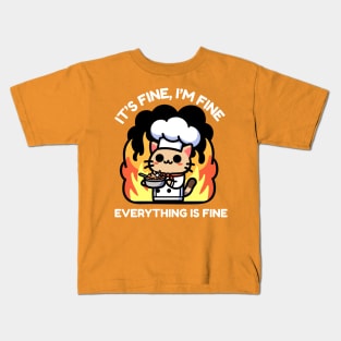 Unflappable Feline Chef Amidst Culinary Chaos - It's Fine, I'm Fine, Everything is FineUnflappable Feline Chef Amidst Culinary Chaos - It's Fine, I'm Fine, Everything is Fine Kids T-Shirt